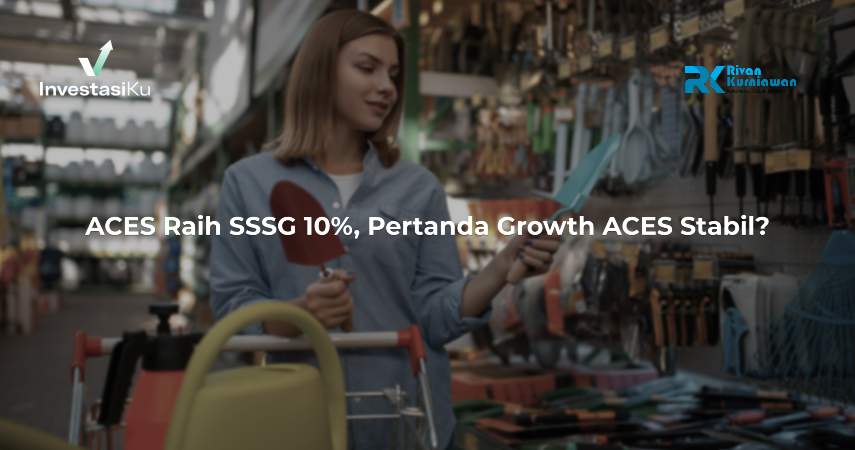 ACES Raih SSSG 10%, Pertanda Growth ACES Stabil?